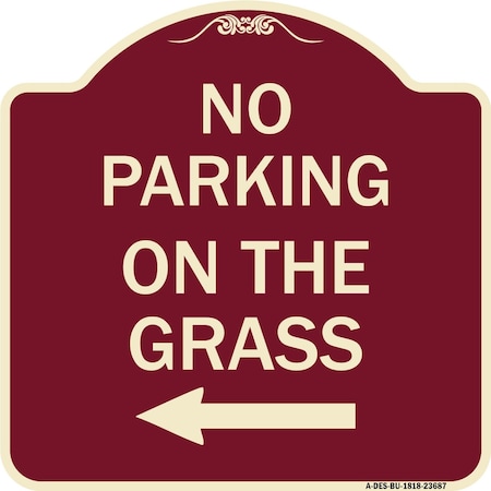 Signmission No Parking on Grass W/ Left Arrow Heavy-Gauge Aluminum Architectural Sign, 18" x 18", BU-1818-23687 A-DES-BU-1818-23687